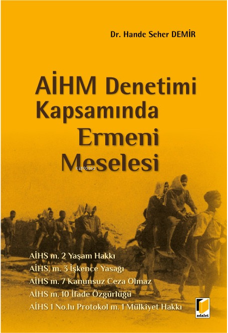  AİHM Denetimi Kapsamında Ermeni Meselesi | Hande Seher Demir | Adalet Yayınevi | 9786052641606 | 