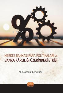 Merkez Bankası Para Politikaları ve Banka Kârlılığı Üzerindeki Etkisi