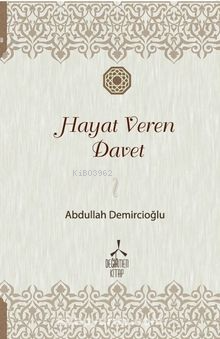  Hayat Veren Davet | Hayat Veren Davet | Abdullah Demircioğlu | Değirmen Yayınları | 9786050670769 