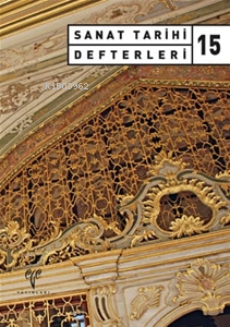  Sanat Tarihi Defterleri 15 | Sanat Tarihi Defterleri 15 | Semra Ögel | Turgut Saner | Ege Yayınları | 9786055607838 