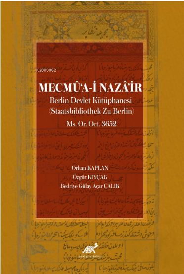Mecmü‘a-i Naza’ir;Berlin Devlet Kütüphanesi (Staatsbibliothek Zu Berlin) Ms. Or. Oct. 3652