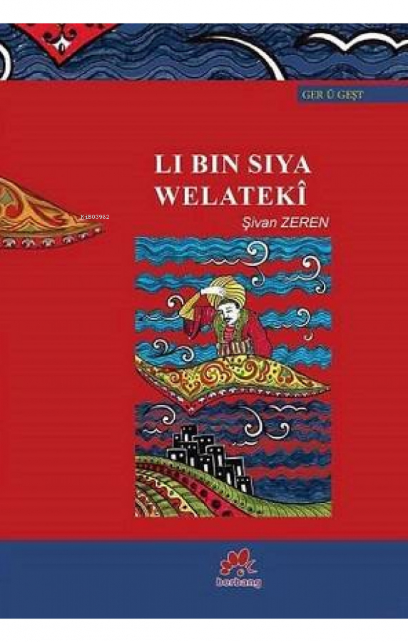  Li Bın Sıya Welatekî | Şivan Zeren | Berbang Yayınevi | 9786058305007 | 
