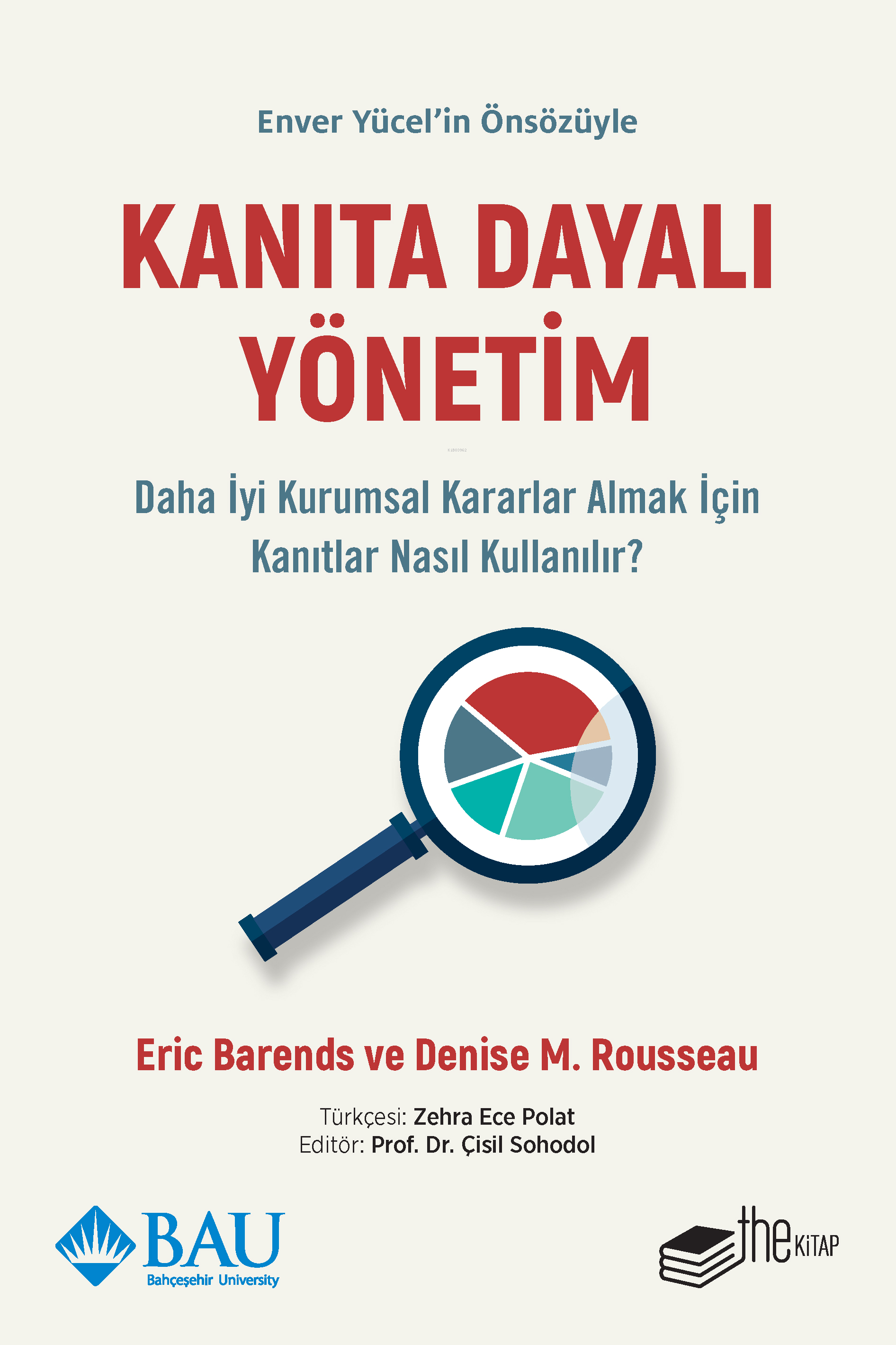 Kanıta Dayalı Yönetim;Daha İyi Kurumsal Kararlar Almak için Kanıtlar Nasıl Kullanılır?