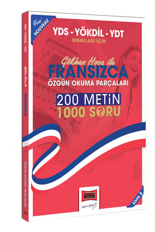 Yargı 2024 YDS-YÖKDİL-YDT Sınavları İçin Gökhan Hoca İle Fransızca Özgün Okuma Parçaları (200 Metin 1000 Soru)