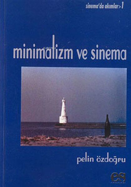 Minimalizm ve Sinema;Sinema'da Akımlar - 1
