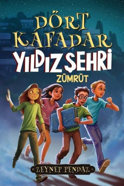  Dört kafadar Yıldız Şehri Zümrüt | Dört kafadar Yıldız Şehri Zümrüt | Zeynep Pendaz | Mahzen Yayıncılık | 9786057755797 