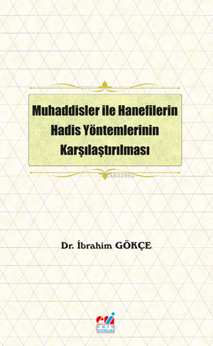 Muhaddisler ile Hanefilerin Hadis Yöntemlerinin Karşılaştırılması