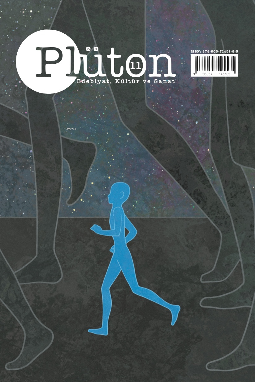  Plüton Edebiyat Kültür ve Sanat Dergisi Sayı11 | Toprak Şems Tezcan | Afra Kutluğ | Plüton Yayınevi | 9786057145185 | 