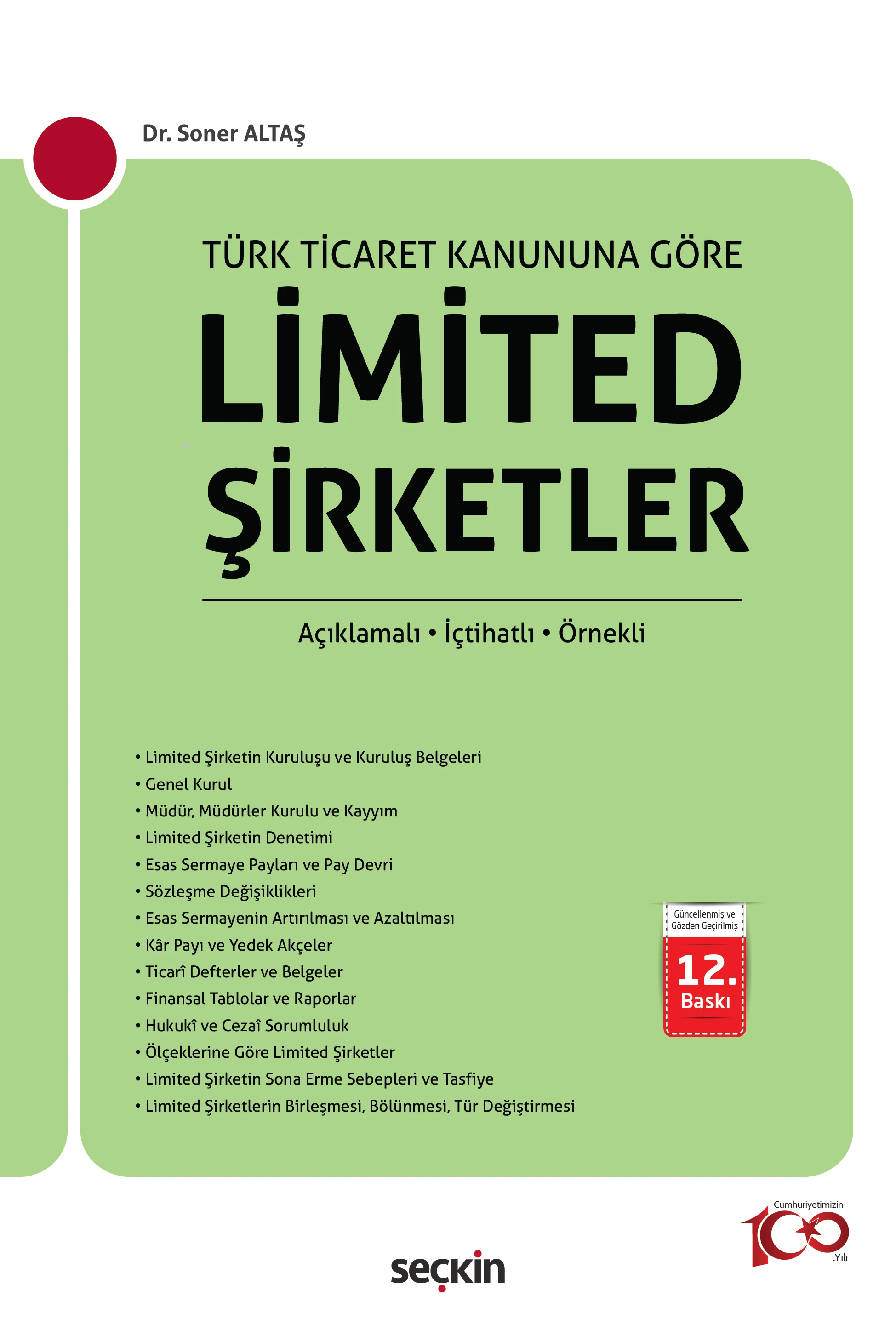 Türk Ticaret Kanunu'na Göre Limited Şirketler;Açıklamalı – İçtihatlı – Örnekli