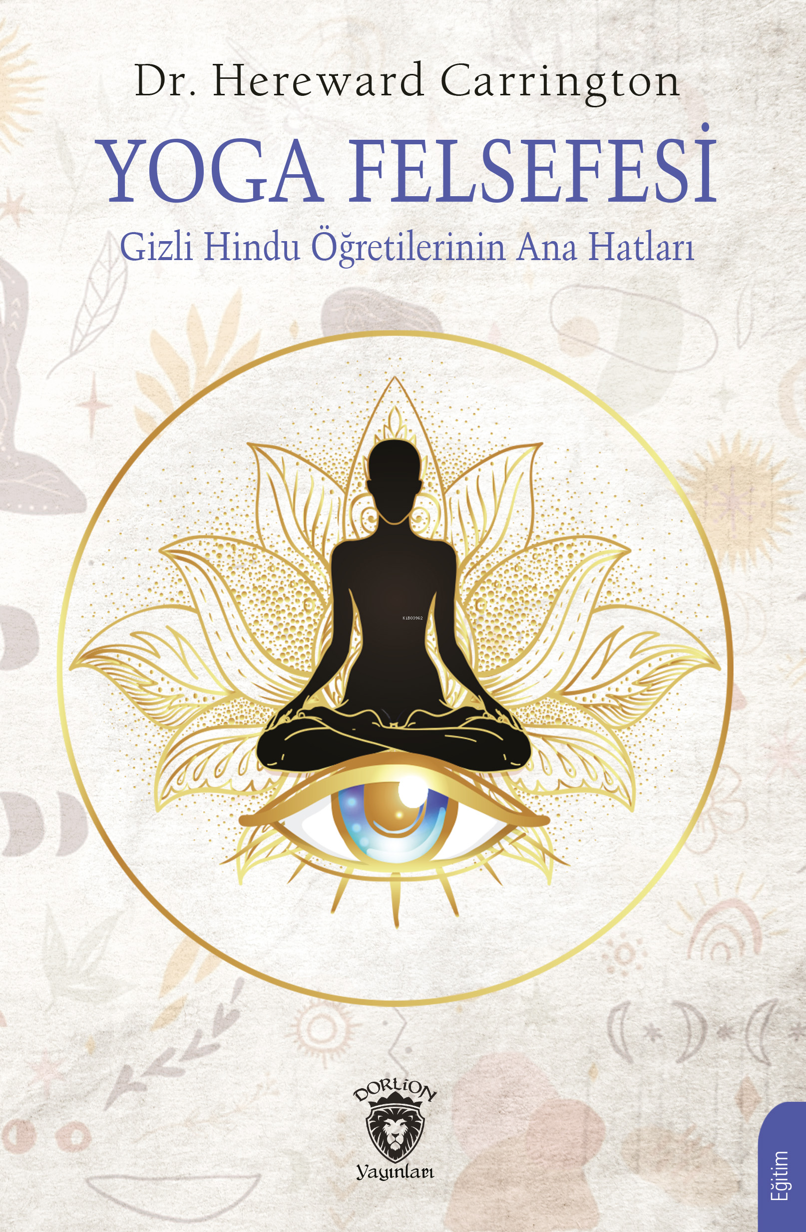 Yoga Felsefesi ;Gizli Hindu Öğretilerinin Ana Hatları