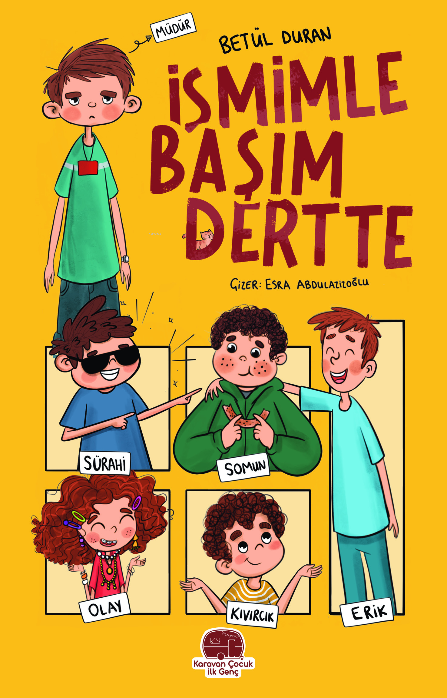 İsmimle Başım Dertte