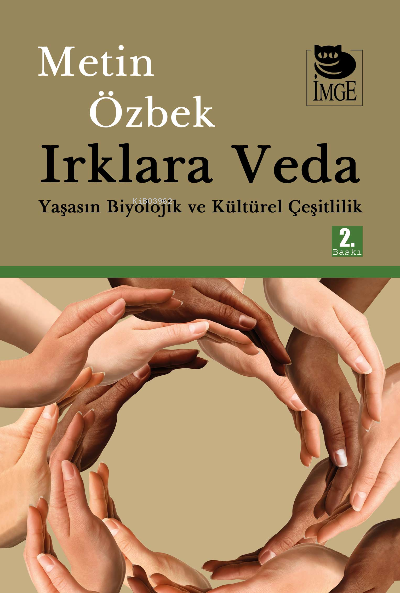 Irklara Veda - Yaşasın Biyolojik ve Kültürel Çeşitlilik