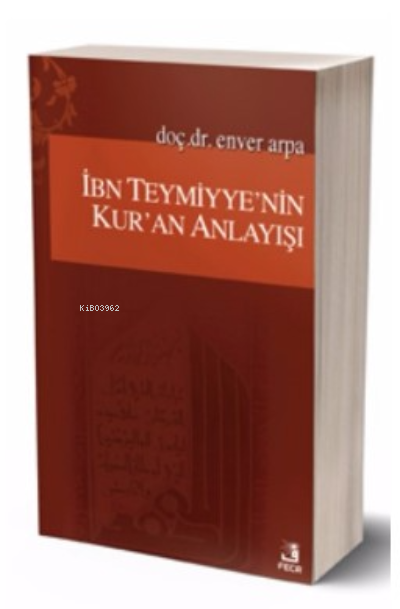 İbn-i Teymiyyenin Kur'an Anlayışı