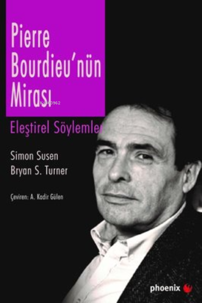 Pierre Bourdieu'nün Mirası ;Eleştirel Söylemler