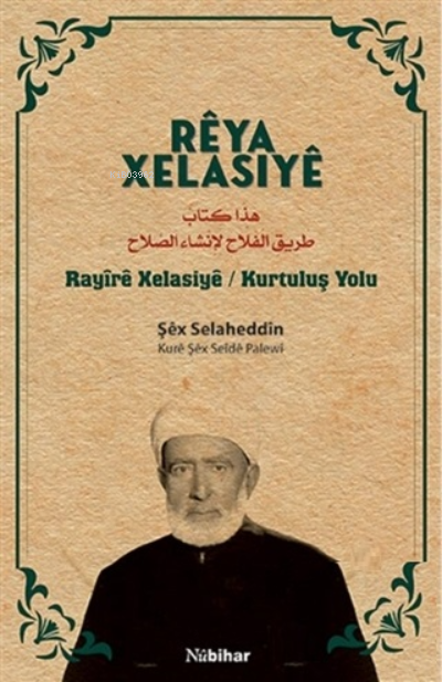 Reya Xelasiye;Rayire Xelasiye - Kurtuluş Yolu