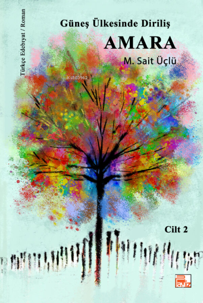  Güneş Ülkesinde Diriliş Amara 2 | Güneş Ülkesinde Diriliş Amara 2 | M Sait Üçlü | Şermin Pirasteh | Payiz Yayınları | 2770000039925 