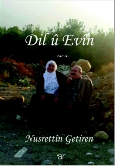  Dil ü Evin | Dil ü Evin | Nusrettin Getiren | Ar Yayınları | 9786257971232 