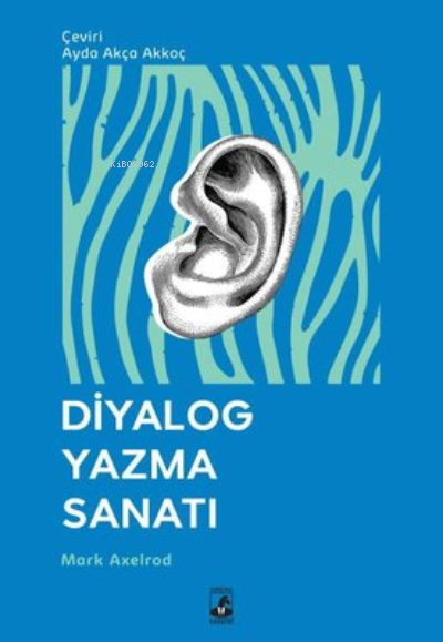  Diyalog Yazma Sanatı | Diyalog Yazma Sanatı | Ayda Akça Akkoç | Küsurat Yayınları | 9786057413710 