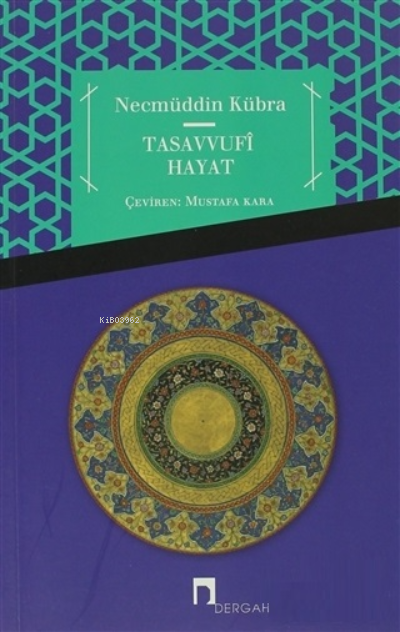 Tasavvufi Hayat; Uluse Aşere / Risale ile' I-Halim / Fevaihu'I-Cemal