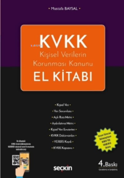  KVKK – Kişisel Verilerin Korunması Kanunu El Kitabı | KVKK – Kişisel Verilerin Korunması Kanunu El Kitabı | Mustafa Baysal | Seçkin Yayıncılık | 9789750272561 
