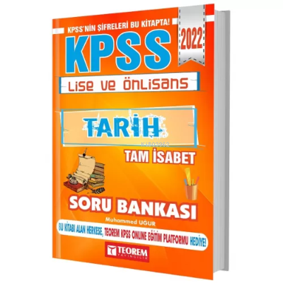  2022 KPSS Lise Ön Lisans Tarih Tam İsabet Soru Bankası | 2022 KPSS Lise Ön Lisans Tarih Tam İsabet Soru Bankası | Muhammed Uğur | Teorem Yayıncılık | 9786054338474 