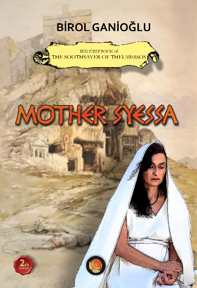 Mother Syessa ;The First Book of The Soothsayer of Thelmessos