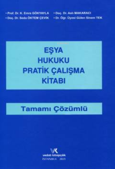  Eşya Hukuku Pratik Çalışma Kitabı | K Emre Gökyayla | Vedat Kitapçılık | 9786052203996 | 
