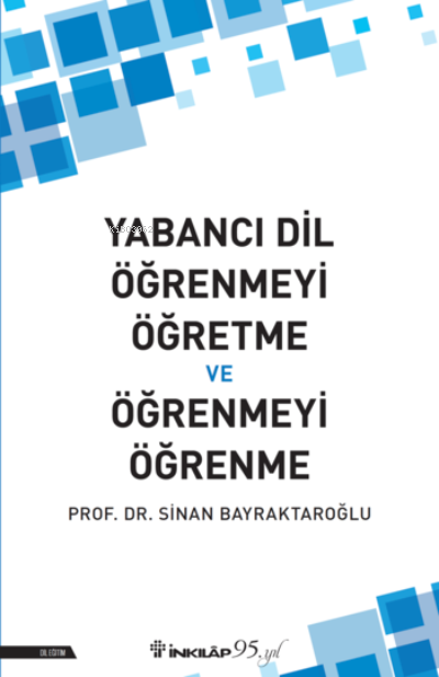 Yabancı Dil Öğrenmeyi Öğretme ve Öğrenmeyi Öğrenme