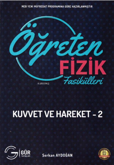  11Sınıf Öğreten Fizik Fasikülleri Kuvvet Ve Hareketler2 | 11Sınıf Öğreten Fizik Fasikülleri Kuvvet Ve Hareketler2 | Kolektif | Gür Yayınları | 9786054546770 