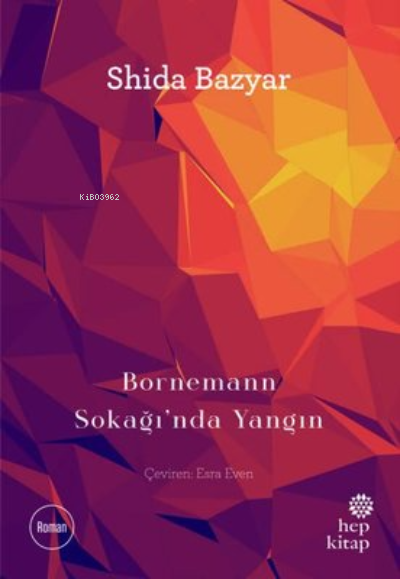  Bornemann Sokağında Yangın | Shida Bazyar | Hep Kitap | 9786051924595 | 