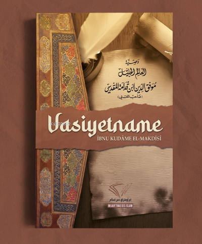 Vasiyetname;İbn Kudâme el-Makdisî