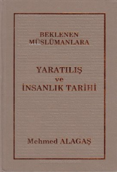 Beklenen Müslümanlara Yaratılış ve İnsanlık Tarihi