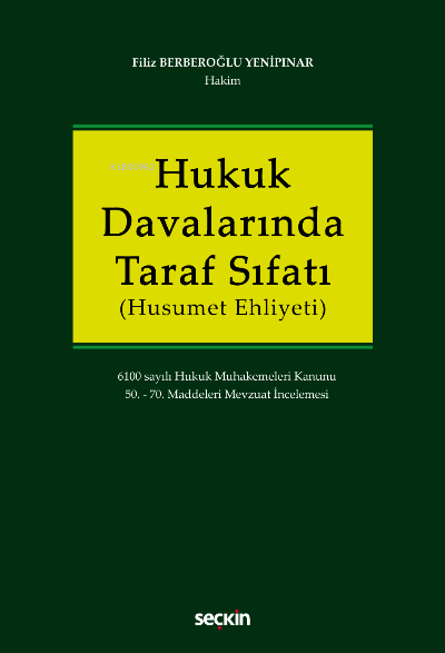 Hukuk Davalarında Taraf Sıfatı (Husumet Ehliyeti);6100 sayılı Hukuk Muhakemeleri Kanunu 50. – 70. Maddeleri Mevzuat İncelemesi