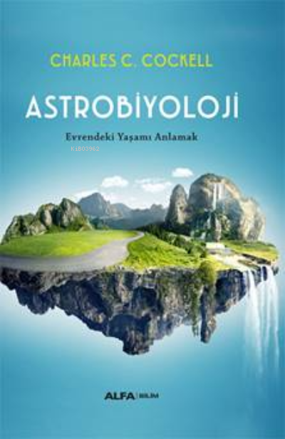 Astrobiyoloji;Evrendeki Yaşamı Anlamak