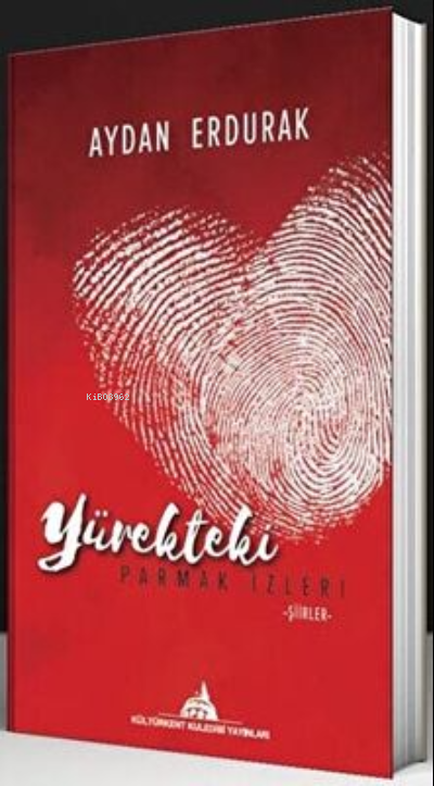  Yürekteki Parmak İzleri | Yürekteki Parmak İzleri | Aydan Erdurak | Kültürkent Kuledibi Yayınları | 9786257726344 