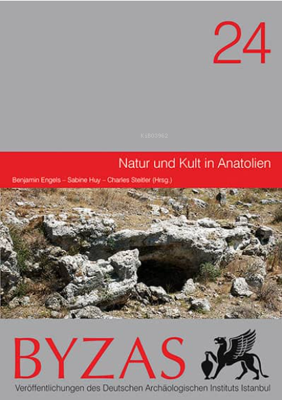 BYZAS 24 Natur und Kult in Anatolien