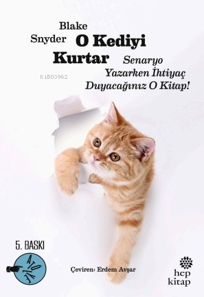 O Kediyi Kurtar: Senaryo Yazarken İhtiyaç Duyacağınız O Kitap!