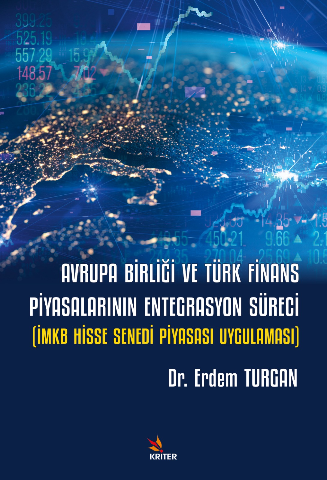 Avrupa Birliği ve Türk Finans Piyasalarının Entegrasyon Süreci;İMKB Hisse Senedi Piyasası Uygulaması