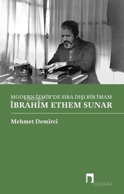 Modern İzmir'de Sıra Dışı Bir İmam: İbrahim Ethem Sunar