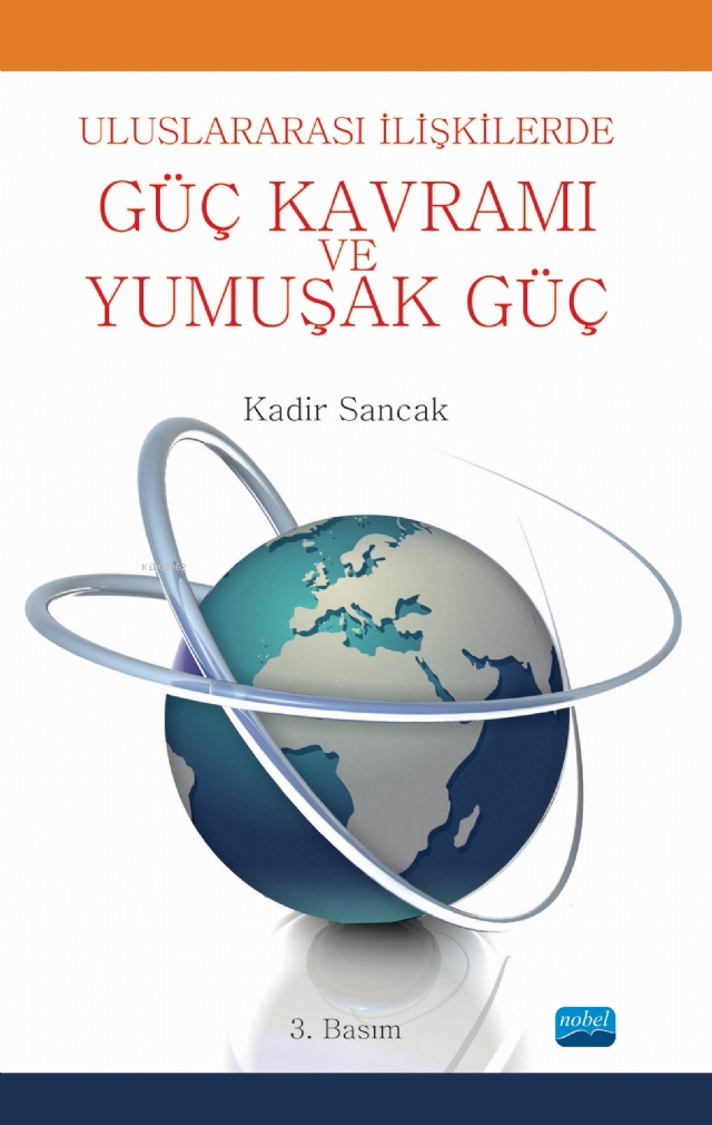 Uluslararası İlişkilerde Güç Kavramı Ve Yumuşak Güç