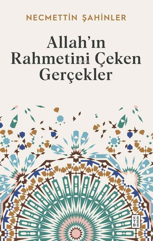 Allah’ın Rahmetini Çeken Gerçekler