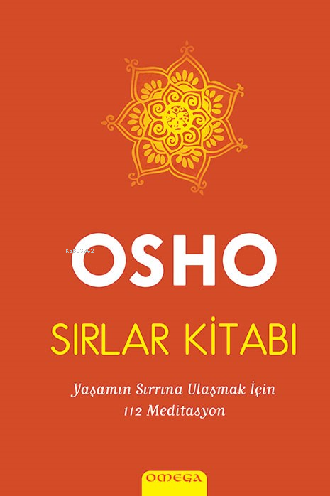 Sırlar Kitabı; Yaşamın Sırrına Ulaşmak için 112 Meditasyon