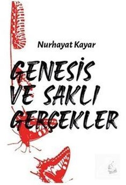  Genesis ve Saklı Gerçekler | Genesis ve Saklı Gerçekler | Nurhayat Kayar | Kanguru Yayınları | 9786051754116 