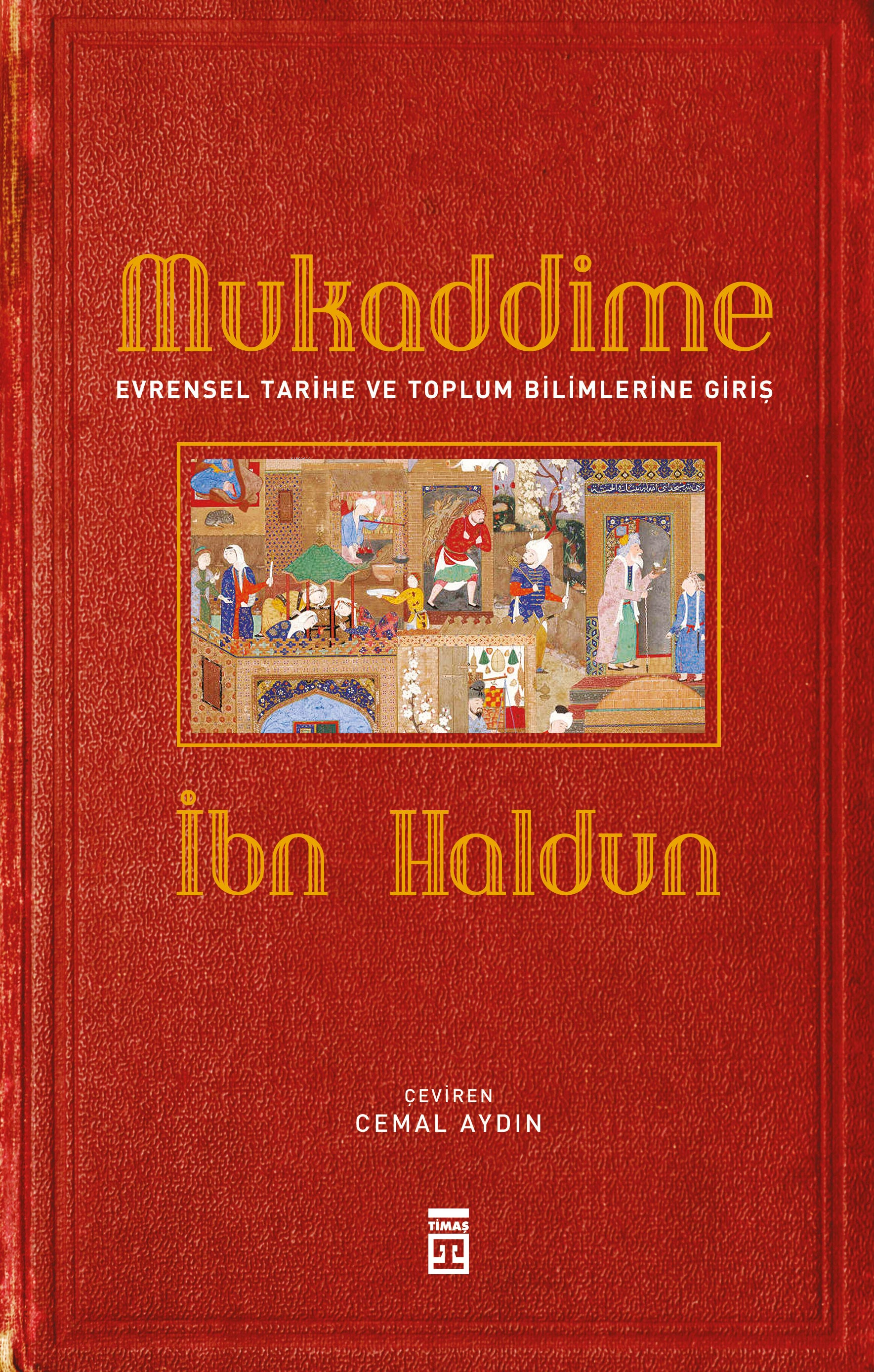 Mukaddime & Evrensel Tarihe ve Toplum Bilimlerine Giriş