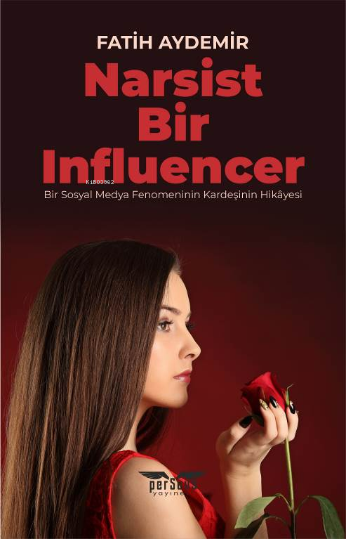 Narsist Bir Influencer | Fatih Aydemir | Perseus Yayınevi | 9786256099098 | 
