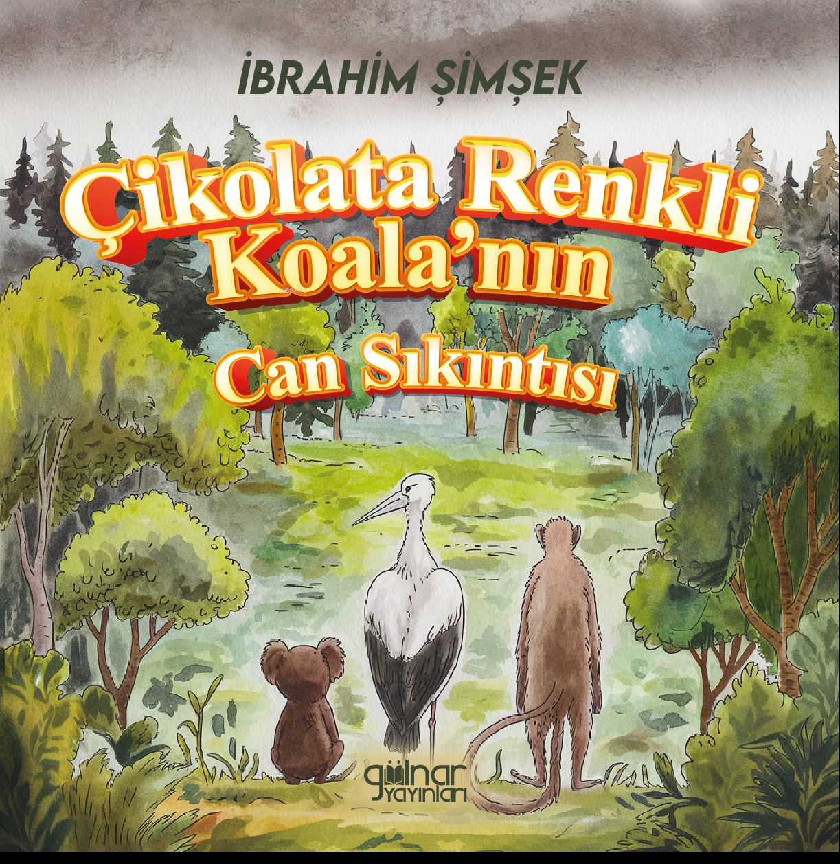  Çikolata Renkli Koalanın Can Sıkıntısı | Çikolata Renkli Koalanın Can Sıkıntısı | İbrahim Şimşek | Gülnar Yayınları | 9786256300866 
