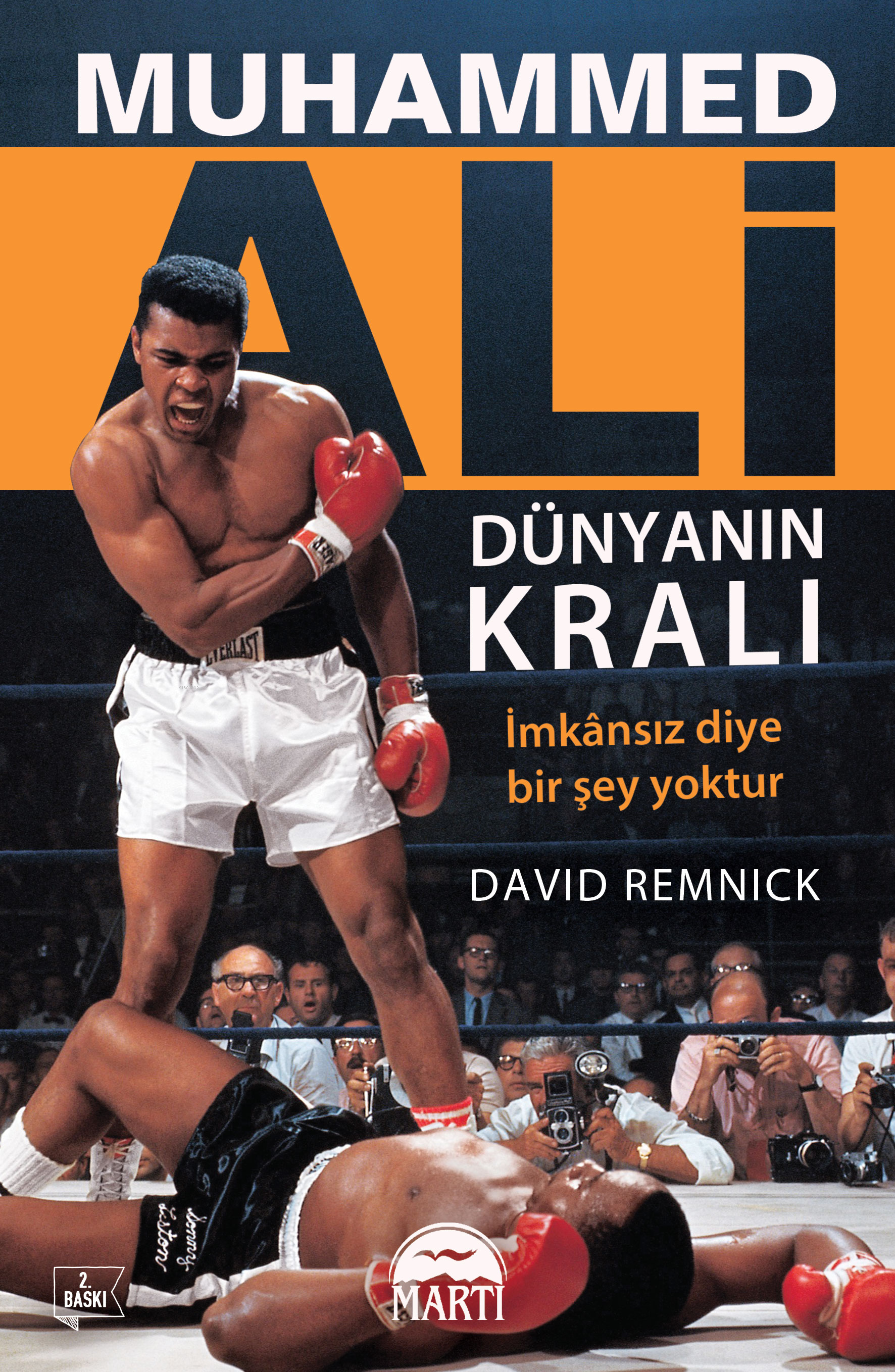  Muhammed Ali | David Remnick | Sibel Calayır Atam | Rose Mary Samanoğlu | Alla Özabat | Martı Yayınları | 9786051866345 | 