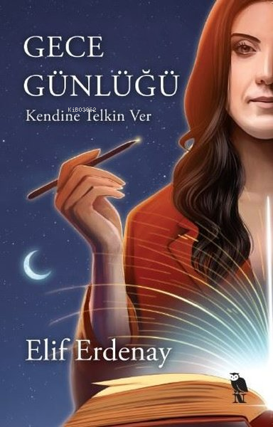 Gece Günlüğü;Kendine Telkin Ver