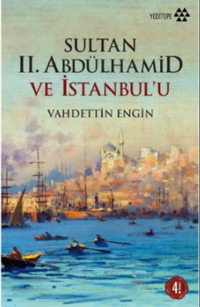Sultan II. Abdülhamid ve İstanbul'u