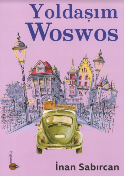  Yoldaşım Woswos | Yoldaşım Woswos | İnan Sabırcan | Hypatia | 9786057445407 